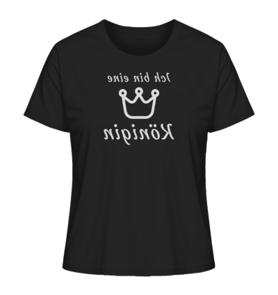 Ich bin eine Königin - Spiegelschrift - Damen Bio T-Shirt 9 Spiegelgewand - Reiche deinem Spiegelbild die Hand - front ladies organic shirt 272727 1116x 59