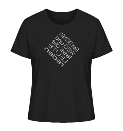 Geh' deinen Weg und lass' die Leute reden - Spiegelschrift - Damen Bio T-Shirt 9 Spiegelgewand - Reiche deinem Spiegelbild die Hand - front ladies organic shirt 272727 1116x 67