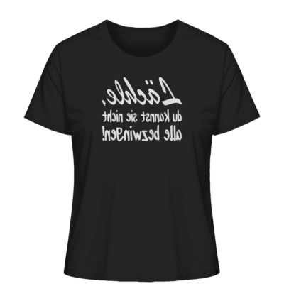 Lächle, du kannst sie nicht alle bezwingen! - Spiegelschrift - Damen Bio T-Shirt 9 Spiegelgewand - Reiche deinem Spiegelbild die Hand - front ladies organic shirt 272727 1116x 8