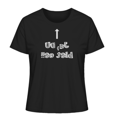 Ja, DU bist es!! - Spiegelschrift - Damen Bio T-Shirt 9 Spiegelgewand - Reiche deinem Spiegelbild die Hand - front ladies organic shirt 272727 1116x 83