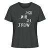Ich. Bin. Es. Wert. - Spiegelschrift - Damen Bio T-Shirt