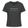 Sei du selbst - alle anderen gibt es schon - Spiegelschrift - Damen Bio T-Shirt