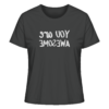 You are awesome - Spiegelschrift - Damen Bio T-Shirt