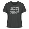 Wer nicht kämpft, hat schon verloren - Spiegelschrift - Damen Bio T-Shirt