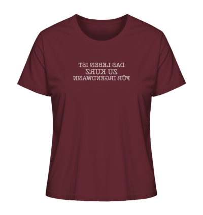 Das Leben ist zu kurz für irgendwann - Spiegelschrift - Damen Bio T-Shirt 10 Spiegelgewand - Reiche deinem Spiegelbild die Hand - front ladies organic shirt 672b34 1116x 11