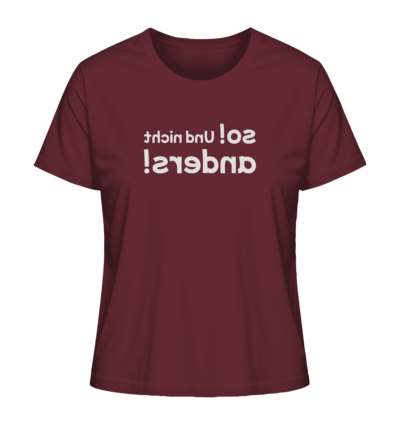 So! Und nicht anders! - Spiegelschrift - Damen Bio T-Shirt 10 Spiegelgewand - Reiche deinem Spiegelbild die Hand - front ladies organic shirt 672b34 1116x 2