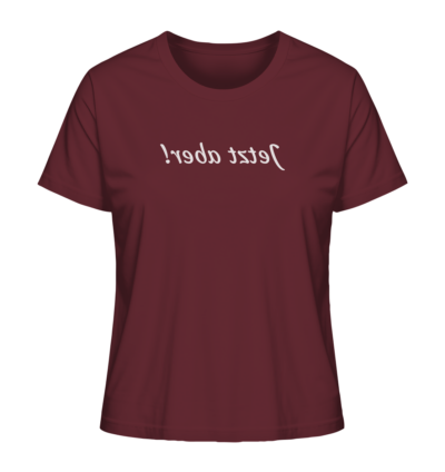 Jetzt aber! - Spiegelschrift - Damen Bio T-Shirt 10 Spiegelgewand - Reiche deinem Spiegelbild die Hand - front ladies organic shirt 672b34 1116x 39