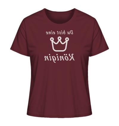Du bist eine Königin - Spiegelschrift - Damen Bio T-Shirt 10 Spiegelgewand - Reiche deinem Spiegelbild die Hand - front ladies organic shirt 672b34 1116x 69