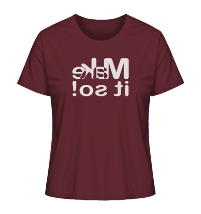 Make it so! - Spiegelschrift - Damen Bio T-Shirt 10 Spiegelgewand - Reiche deinem Spiegelbild die Hand - front ladies organic shirt 672b34 1116x 75