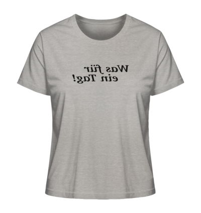 Was für ein Tag! - Spiegelschrift - Damen Bio T-Shirt 12 Spiegelgewand - Reiche deinem Spiegelbild die Hand - front ladies organic shirt c2c1c0 1116x 53