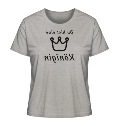 Du bist eine Königin - Spiegelschrift - Damen Bio T-Shirt 12 Spiegelgewand - Reiche deinem Spiegelbild die Hand - front ladies organic shirt c2c1c0 1116x 69