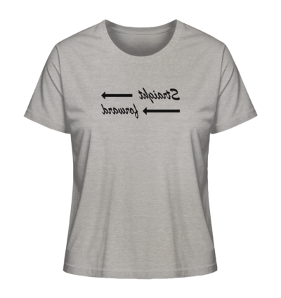 Straight forward - Spiegelschrift - Damen Bio T-Shirt 12 Spiegelgewand - Reiche deinem Spiegelbild die Hand - front ladies organic shirt c2c1c0 1116x 77