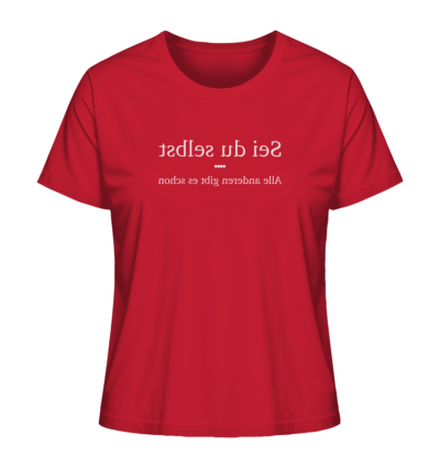 Sei du selbst - alle anderen gibt es schon - Spiegelschrift - Damen Bio T-Shirt 13 Spiegelgewand - Reiche deinem Spiegelbild die Hand - front ladies organic shirt cb1f34 1116x 23