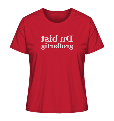 Du bist großartig - Spiegelschrift - Damen Bio T-Shirt 13 Spiegelgewand - Reiche deinem Spiegelbild die Hand - front ladies organic shirt cb1f34 1116x 25