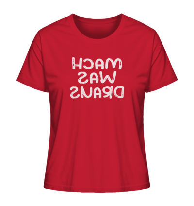 Mach was draus - Spiegelschrift - Damen Bio T-Shirt 13 Spiegelgewand - Reiche deinem Spiegelbild die Hand - front ladies organic shirt cb1f34 1116x 31