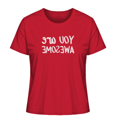 You are awesome - Spiegelschrift - Damen Bio T-Shirt 13 Spiegelgewand - Reiche deinem Spiegelbild die Hand - front ladies organic shirt cb1f34 1116x 4