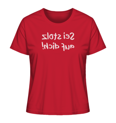 Sei stolz auf dich! - Spiegelschrift - Damen Bio T-Shirt 13 Spiegelgewand - Reiche deinem Spiegelbild die Hand - front ladies organic shirt cb1f34 1116x 46