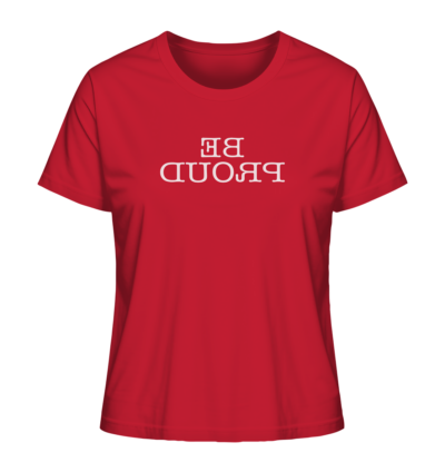 Be proud - Spiegelschrift - Damen Bio T-Shirt 13 Spiegelgewand - Reiche deinem Spiegelbild die Hand - front ladies organic shirt cb1f34 1116x 60