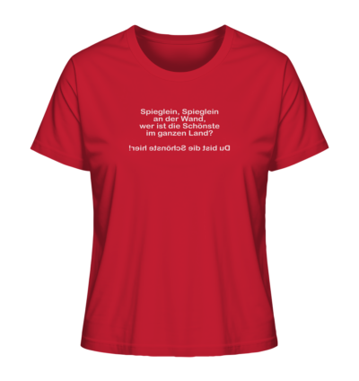 Spieglein, Spieglein an der Wand, wer ist die Schönste im ganzen Land? - Spiegelschrift - Damen Bio T-Shirt 13 Spiegelgewand - Reiche deinem Spiegelbild die Hand - front ladies organic shirt cb1f34 1116x 76