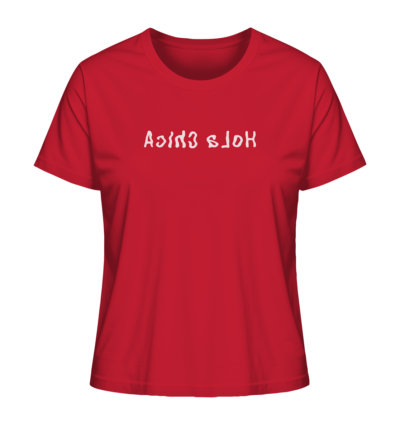 Hola Chica - Spiegelschrift - Damen Bio T-Shirt 13 Spiegelgewand - Reiche deinem Spiegelbild die Hand - front ladies organic shirt cb1f34 1116x 82