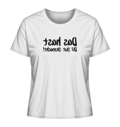 Das hast du gut gemacht - Spiegelschrift - Damen Bio T-Shirt 15 Spiegelgewand - Reiche deinem Spiegelbild die Hand - front ladies organic shirt f8f8f8 1116x 18