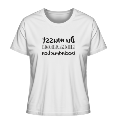 Du musst niemanden beeindrucken - Spiegelschrift - Damen Bio T-Shirt 15 Spiegelgewand - Reiche deinem Spiegelbild die Hand - front ladies organic shirt f8f8f8 1116x 33