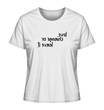Love, change or leave it - Spiegelschrift - Damen Bio T-Shirt 15 Spiegelgewand - Reiche deinem Spiegelbild die Hand - front ladies organic shirt f8f8f8 1116x 40