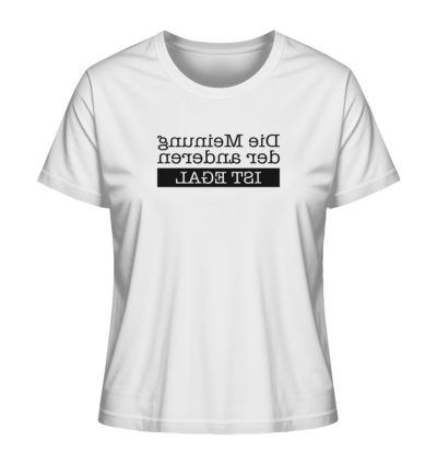 Die Meinung der anderen ist egal - Spiegelschrift - Damen Bio T-Shirt 15 Spiegelgewand - Reiche deinem Spiegelbild die Hand - front ladies organic shirt f8f8f8 1116x 52