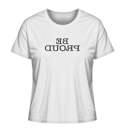 Be proud - Spiegelschrift - Damen Bio T-Shirt 15 Spiegelgewand - Reiche deinem Spiegelbild die Hand - front ladies organic shirt f8f8f8 1116x 60