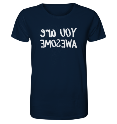 You are awesome - Spiegelschrift - Unisex Bio T-Shirt 12 Spiegelgewand - Reiche deinem Spiegelbild die Hand - front organic shirt 0e2035 1116x