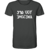 You are awesome - Spiegelschrift - Unisex Bio T-Shirt